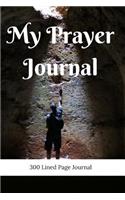 My Prayer Journal: 300 Lined Page Journal