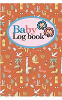 Baby Logbook: Baby Feed Tracker, Baby Tracker Log, Baby Meal Tracker, Childs Health Record Book, Cute Beach Cover, 6 x 9(59 Baby Logbooks)