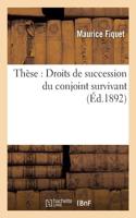 Thèse: Droits de Succession Du Conjoint Survivant