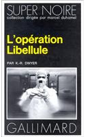 Operation Libellule