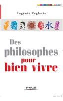 Des philosophes pour bien vivre