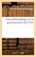 Essai Philosophique Sur Le Gouvernement, Où l'On Prouve l'Influence de la Religion Sur La Politique