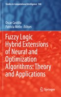 Fuzzy Logic Hybrid Extensions of Neural and Optimization Algorithms