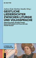 Geistliche Liederdichter Zwischen Liturgie Und Volkssprache