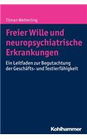 Freier Wille Und Neuropsychiatrische Erkrankungen