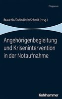 Angehorigenbegleitung Und Krisenintervention in Der Notaufnahme