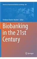 Biobanking in the 21st Century: Techniques(Advances in Experimental Medicine and Biology)
