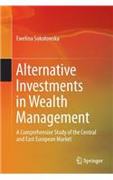 Alternative Investments in Wealth Management