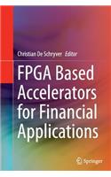 FPGA Based Accelerators for Financial Applications