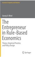 Entrepreneur in Rule-Based Economics: Theory, Empirical Practice, and Policy Design