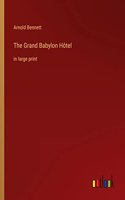 Grand Babylon Hôtel: in large print