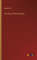 The Theory of the Gas Engine