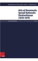 ACTA Et Documenta Synodi Nationalis Dordrechtanae (1618-1619)
