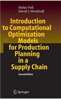 Introduction to Computational Optimization Models for Production Planning in a Supply Chain