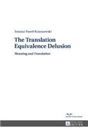 The Translation Equivalence Delusion