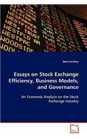 Essays on Stock Exchange Efficiency, Business Models, and Governance