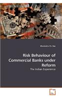 Risk Behaviour of Commercial Banks under Reform