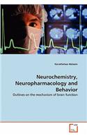 Neurochemistry, Neuropharmacology and Behavior