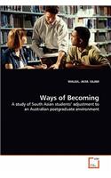 Ways of Becoming