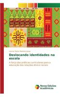 Deslocando identidades na escola