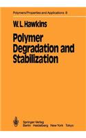 Polymer Degradation and Stabilization