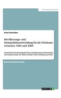 Bevölkerungs- und Kriminalitätsentwicklung zwischen 1960 und 2060