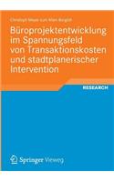 Büroprojektentwicklung im Spannungsfeld von Transaktionskosten und stadtplanerischer Intervention