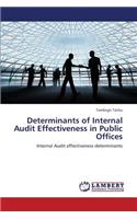 Determinants of Internal Audit Effectiveness in Public Offices
