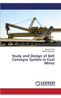 Study and Design of Belt Conveyor System in Coal Mines