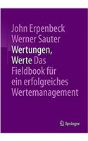 Wertungen, Werte - Das Fieldbook Für Ein Erfolgreiches Wertemanagement