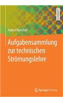 Aufgabensammlung zur technischen Strömungslehre
