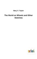 The World on Wheels and Other Sketches