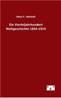 Ein Vierteljahrhundert Weltgeschichte 1894-1919