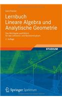 Lernbuch Lineare Algebra Und Analytische Geometrie: Das Wichtigste Ausfuhrlich Fur Das Lehramts- Und Bachelorstudium
