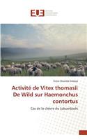 Activité de Vitex Thomasii de Wild Sur Haemonchus Contortus: (Omn.Univ.Europ.)