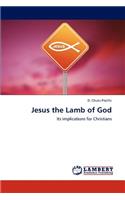 Jesus the Lamb of God