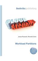 Workload Partitions: (English)