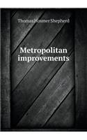 Metropolitan improvements: (English)