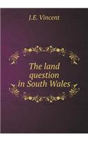 The Land Question in South Wales