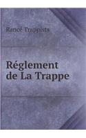 Réglement de la Trappe