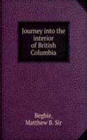 Journey into the interior of British Columbia