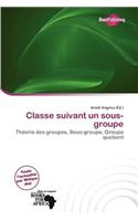 Classe Suivant Un Sous-Groupe: (French)