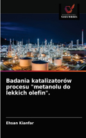 Badania katalizatorów procesu 