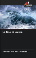 fine di un'era