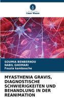 Myasthenia Gravis, Diagnostische Schwierigkeiten Und Behandlung in Der Reanimation