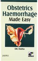 Obstetrics Haemorrhage Made Easy with Photo CD-ROM