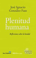 Plenitud humana: Reflexiones sobre la bondad