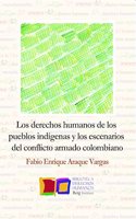 Proteccion de Pueblos Indigenas y Operaciones Militares: Convergencia del Derecho Internacional de Derechos Humanos y Derecho Internacional Humanitario (Spanish Edition)