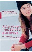 Alla Ricerca Della Via Pi Breve