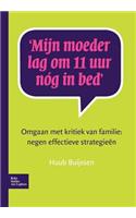 Mijn Moeder Lag Om 11 Uur Nóg in Bed: Omgaan Met Kritiek Van Familie: Negen Effectieve Strategieën(English)
